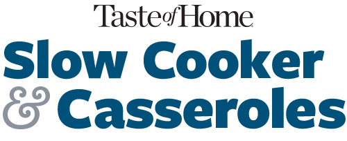 Taste of Home - Slow Cooker & Casseroles